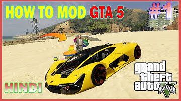 How to Mod GTA 5 | Simple And Easy Tutorial #1 | Hindi || Gta V Mods Cars Simple!