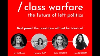 Krystal Ball, Meagan Day, Katie Halper, Nomiki Konst | Class Warfare | Harvard