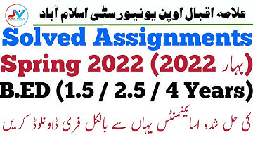 AIOU B.ED Download Solved Assignments Of Spring 2022| B. Ed (1.5 / 2.5 / 4 Years) | Spring 2022