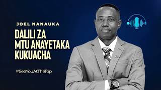 DALILI ZA MTU ANAYETAKAKA KUKUACHA - JOEL NANAUKA