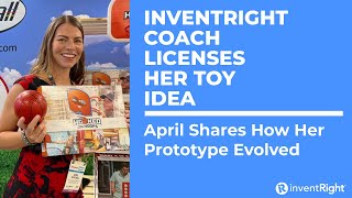inventRight Coach Licenses Toy & Shares How Her Prototype Evolved