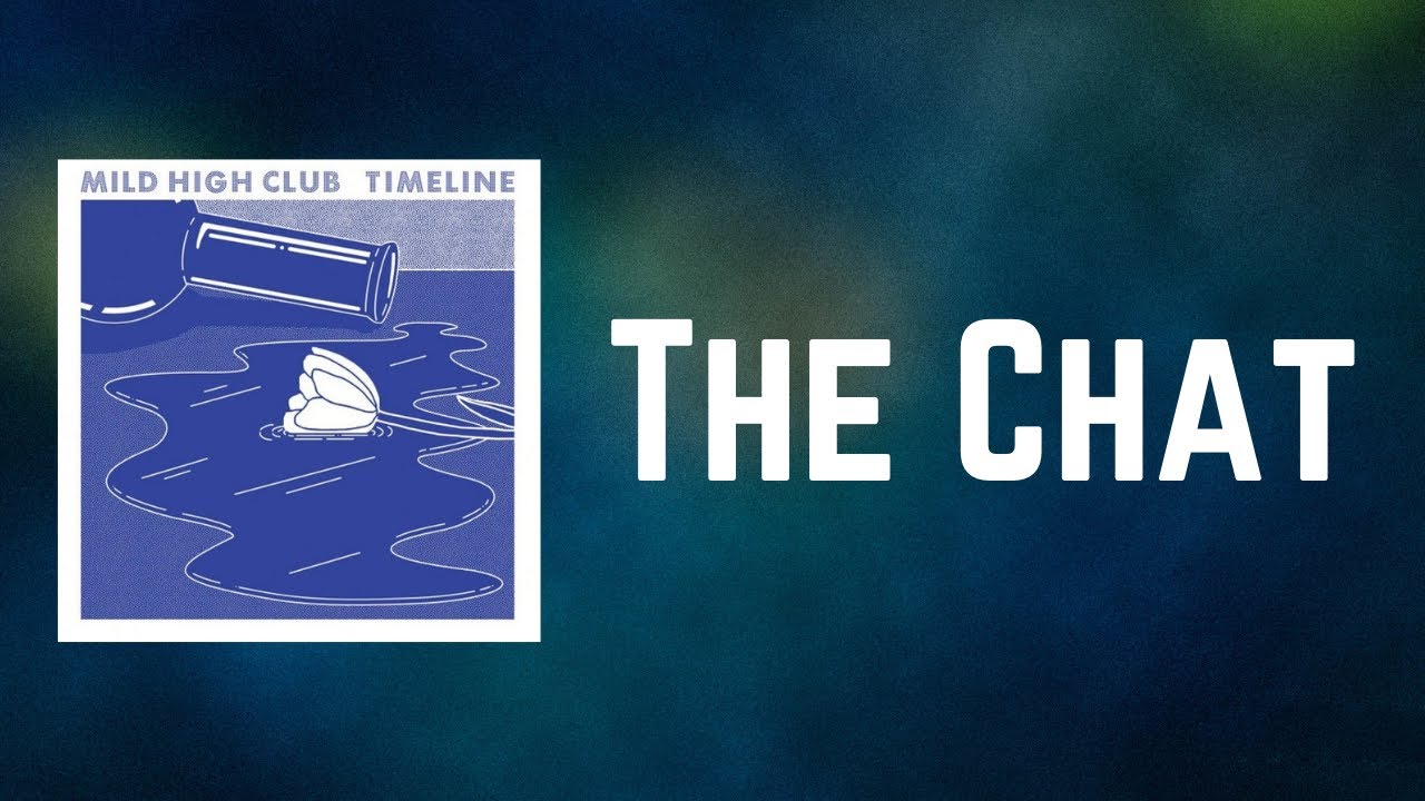 Mild High Club - The Chat (Lyrics)