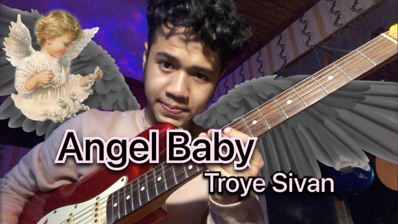 Angel Baby - Troye Sivan Guitar Cover by Zaidandy