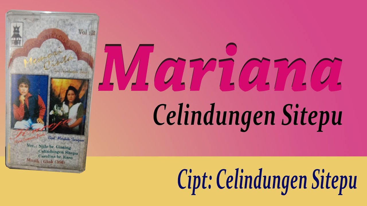 Mariana Celindungen Sitepu lirik Cipt Celindungen Sitepu