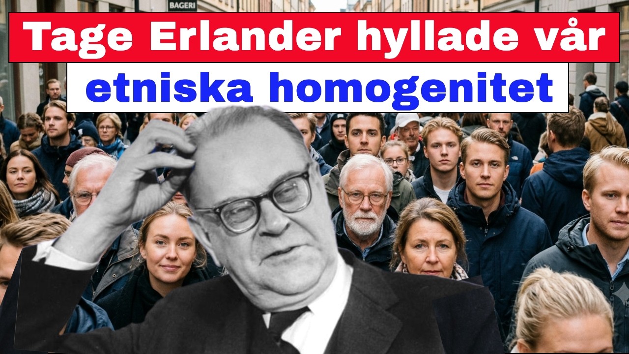 Tage Erlander hyllade vår etniska homogenitet