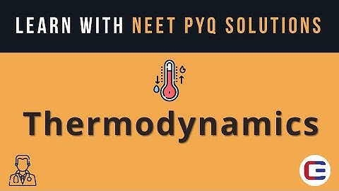 Learn THERMODYNAMICS with NEET PYQ Solutions #neet #neet2023 #neetphysics #neetpyq