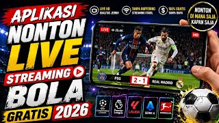 NEW UPDATE‼️APLIKASI NONTON LIVE STREAMING BOLA GRATIS 2026 | LIGA LUAR & INDO