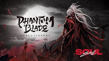 Character Showcase - Soul | Phantom Blade: Executioners