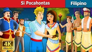 Si Pocahontas | Pocahontas Story in Filipino | @FilipinoFairyTales