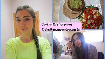 Getting Ready,Random Rocks,Homemade Guacamole