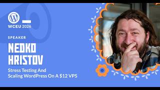 WordCamp Europe 2026 - Stress Testing and Scaling WordPress on a $12 VPS