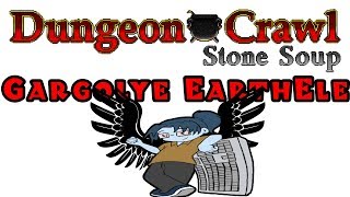 Dungeon Crawl Stone Soup: Gargoyle Earth Elementalist - Part 2