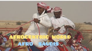 AFROCENTRIC WORLD - Afro Saudis