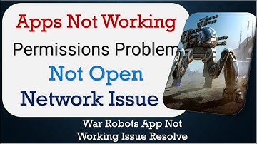 How To Fix War Robots App not working | Not Open | Space Issue | Network & Permissions Issue