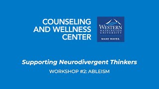 CWC Neurodiversity Workshop: Ableism