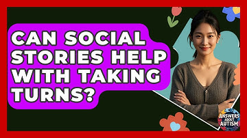 Can Social Stories Help With Taking Turns? - Answers About Autism