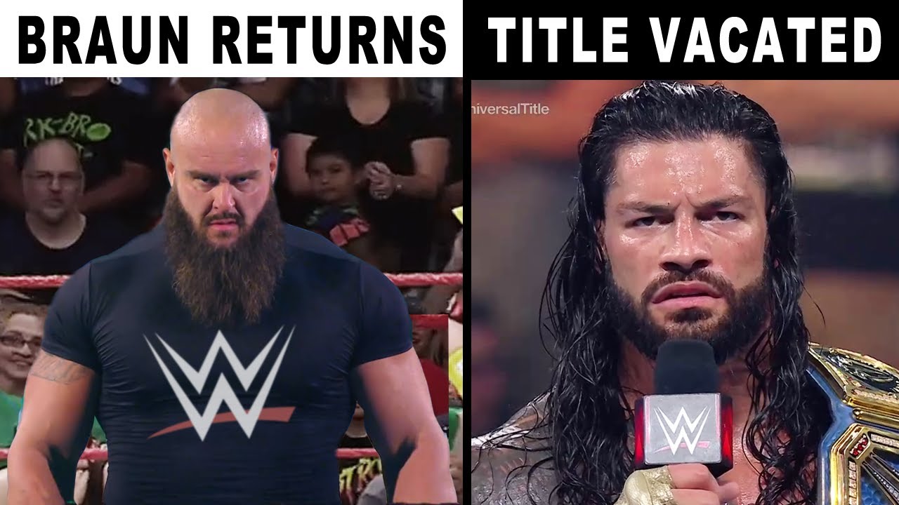 Braun Strowman Returns to WWE & Roman Reigns Vacates Universal Title
