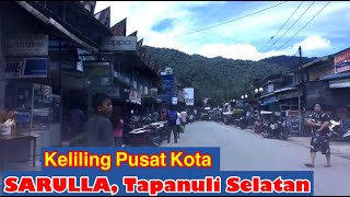 Keliling Pusat Kota SARULLA , Pahae Jae , Tapanuli Utara.