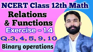 binary operations/ncert class 12 math exercise 1.4 question 3,4,5,9,10/cbse/commutative/associative