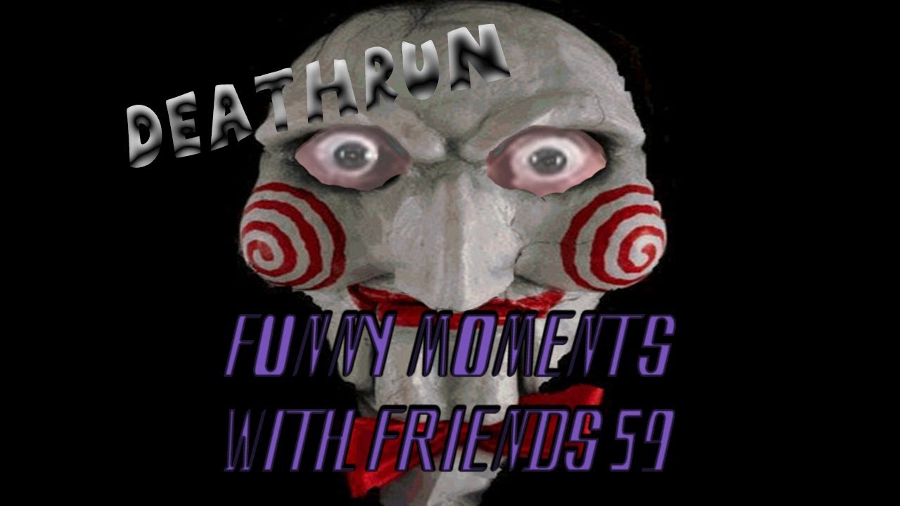 Deathrun highlights