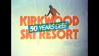 50 Years Deep: The Kirkwood Story