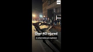 41 hurt in unexplained Johannesburg blast