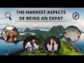 The Hardest Aspects of being an Expat