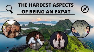 The Hardest Aspects of being an Expat by The Expat Edge 170 views 1 year ago 13 minutes, 56 seconds