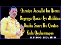 ILKACASE QEYS HEES JACEYL QARNI MUSIC LYRICS 2021 ILKACASE QEYS HEES JACEYL QARNI MUSIC LYRICS 2021