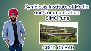 Symbiosis Institute Of Media and Communication ( SIMC ) PUNE