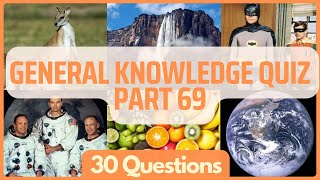 General Knowledge Pub Quiz Trivia | Part 69