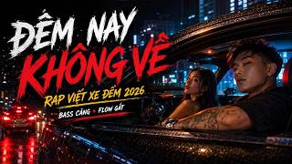 Đêm Nay Không Về | Female Rap Việt, Vina House Trap Cho Những Chuyến Xe Đêm