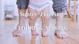 Suntec Flooring-A New Flooring Advocator