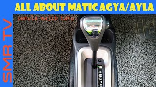 SEMUA TENTANG TRANSMISI MATIC AGYA/AYLA DAN CARA PENGGUNAAN NYA YANG BENAR