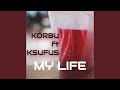 My life feat ksufus