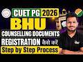CUET PG 2026 BHU Counselling Documents &amp; Registration Process Full Guide #cuetpg2026