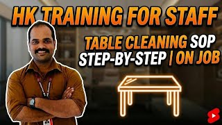 HK Training for Staff | Table Cleaning SOP Step by Step | On Job