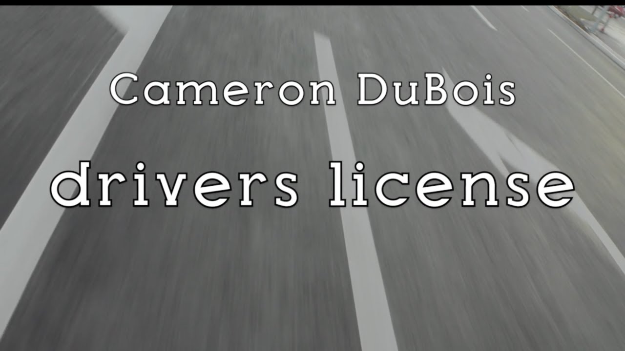 Watch Cameron DuBois - drivers license (Official Lyric Video) on YouTube Watch Cameron DuBois - drivers license (Official Lyric Video) on YouTube