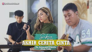 THE BAKUUCAKAR, AWDELLA - AKHIR CERITA CINTA Cover By SUKMA with SALIARA