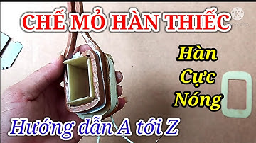 Mỏ hàn thiếc, hướng dẫn tự làm từ A tới Z, hàn cực nhanh và hiệu quả. @ĐiennguoixuNghe