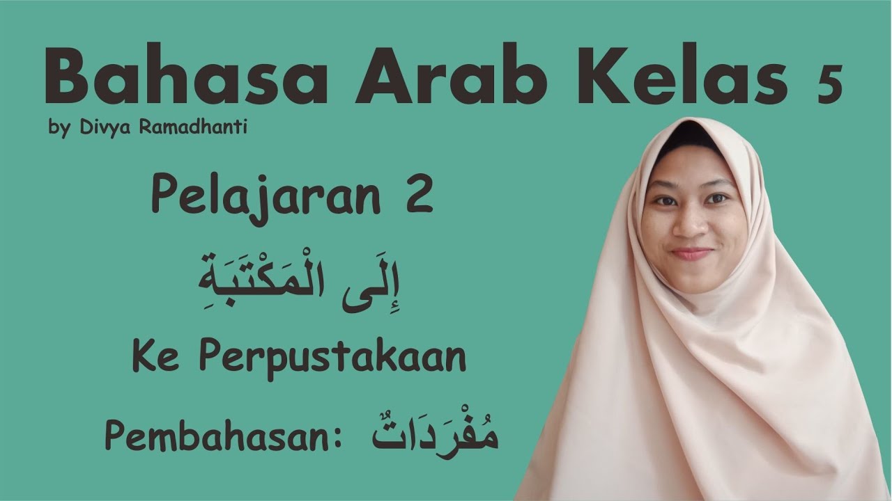 Bahasa Arab Kelas 5 Kosa Kata Ke Perpustakaan Bab 2 Youtube
