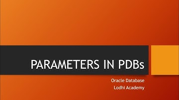 Parameters in Pluggable Database (PDB) - Altering
