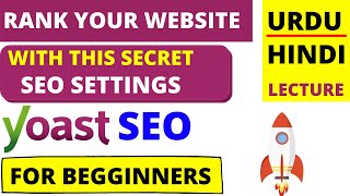Yoast SEO - Best Settings For Yoast Seo - Yoast SEO plugin Setup Guide Urdu Hindi