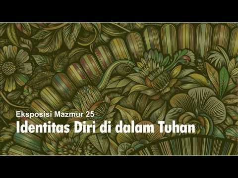 Eksposisi Mazmur 25 - Identitas Diri di dalam Tuhan