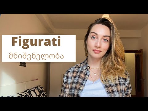 A2 დონე- Figurati -ს მნიშვნელობა/ Bazmani