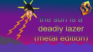 the sun is a deadly lazer - Bill Wurtz Rock/Metal Cover #shorts