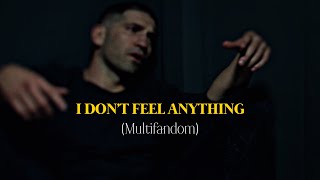 I don't feel anything (Multifandom) Resimi