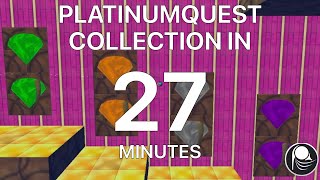 PlatinumQuest Levels Collection in 27 Minutes