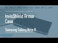Samsung Galaxy Note 8 InvisShield Armor Case Review