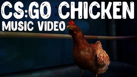 CS:GO Chicken [Music video]